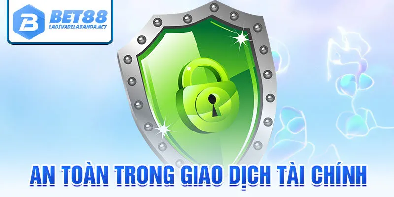 Đảm Bảo An Toàn Trong Giao Dịch Tài Chính