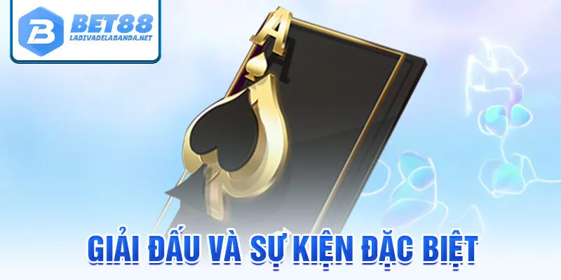 Giải đấu và sự kiện đặc biệt