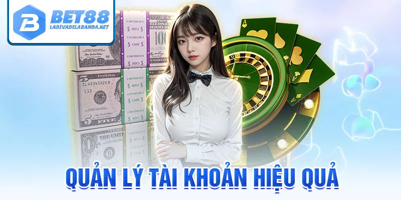 Quản lý tài khoản hiệu quả
