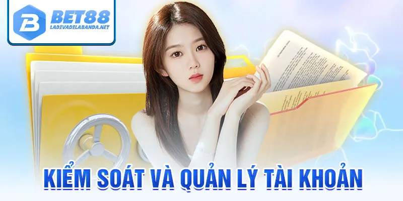 Kiểm soát và quản lý tài khoản